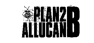 PLAN2B ALLUCANB