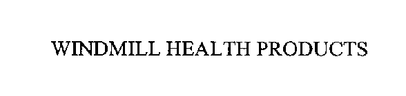WINDMILL HEALTH PRODUCTS