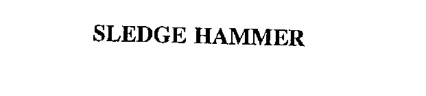 SLEDGE HAMMER