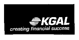 KGAL CREATING FINANCIAL SUCCESS