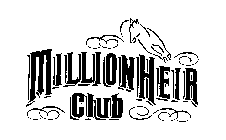 MILLIONHEIR CLUB