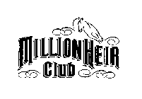 MILLIONHEIR CLUB