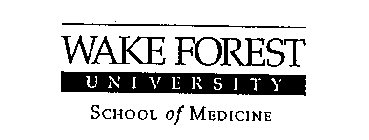WAKE FOREST UNIVERSITY SCHOOL OF MEDICINE