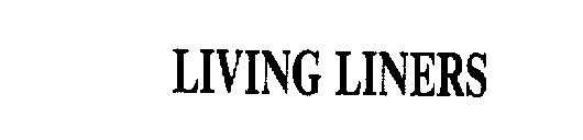 LIVING LINERS