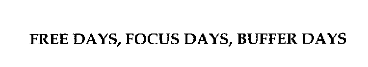 FREE DAYS, FOCUS DAYS, BUFFER DAYS