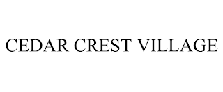 CEDAR CREST VILLAGE