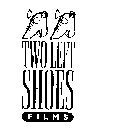 TWO LEFT SHOES FILMS