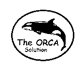 THE ORCA SOLUTION