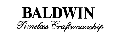 BALDWIN TIMELESS CRAFTSMANSHIP
