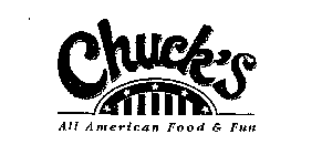 CHUCK'S ALL AMERICAN FOOD & FUN