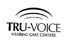 TRU-VOICE HEARING CARE CENTERS