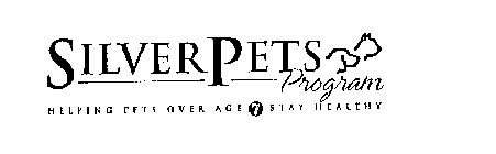 SILVERPETS PROGRAM HELPING PETS OVER AGE 7 STAY HEALTHY