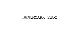 BENCHMARK 2000