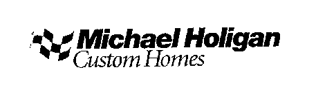 MICHAEL HOLIGAN CUSTOM HOMES