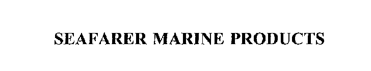 SEAFARER MARINE PRODUCTS