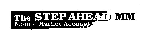 THE STEP AHEAD MM MONEY MARKET ACCOUNT