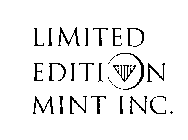 LIMITED EDITION MINT INC.