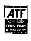 ATF ADVANCED THIN FILM TECHNOLOGY