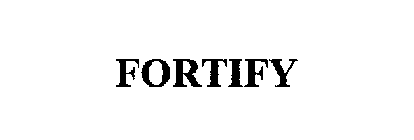 FORTIFY