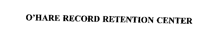 O'HARE RECORD RETENTION CENTER