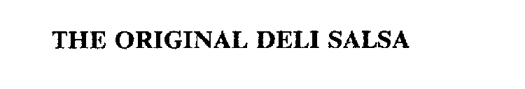 THE ORIGINAL DELI SALSA