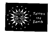 TATTOO THE EARTH