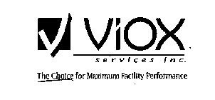 VIOX SERVICES INC.  THE CHOICE FOR MAXIMUM FACILITY PERFORMANCE