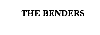 THE BENDERS
