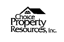 CHOICE PROPERTY RESOURCES, INC.