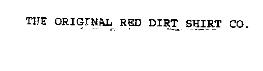 THE ORIGINAL RED DIRT SHIRT CO.