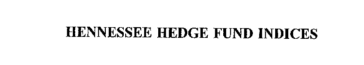 HENNESSEE HEDGE FUND INDICES