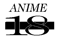 ANIME 18