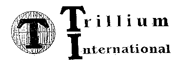 TRILLIUM INTERNATIONAL