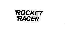 ROCKET RACER