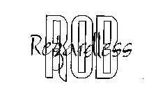 ROB REGARDLESS