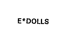 E* DOLLS