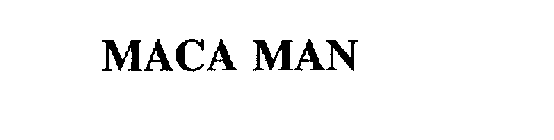 MACA MAN