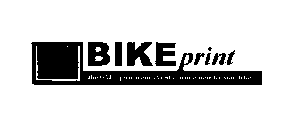 BIKEPRINT THE ONLY PERMANENT IDENTIFICATION SYSTEM FOR YOUR BIKE...