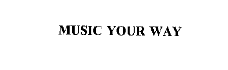 MUSIC YOUR WAY