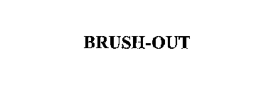 BRUSH-OUT