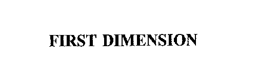 FIRST DIMENSION
