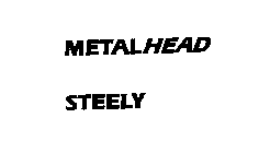 METALHEAD STEELY