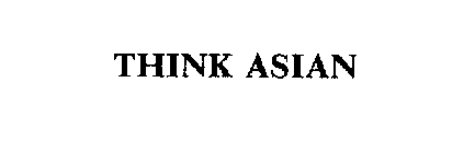 THINK ASIAN