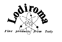 LODIROMA FINE PRODUCTS FROM ITALY