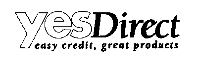 YES DIRECT EASY CREDIT, GREAT PRODUCTS
