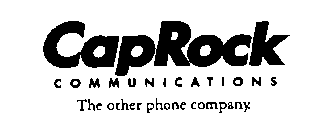 CAPROCK COMMUNICATIONS THE OTHER PHONE COMPANY