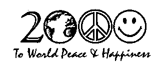 2000 TO WORLD PEACE & HAPPINESS