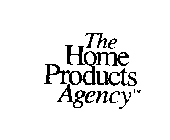 THE HOME PRODUCTS AGENCY