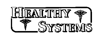 HEALTHY SYSTEMS