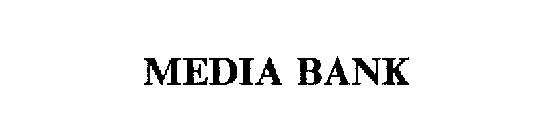 MEDIA BANK
